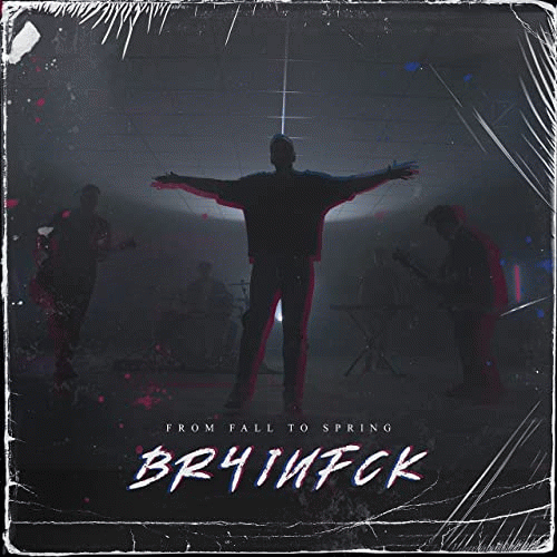 From Fall To Spring : BR4INFCK